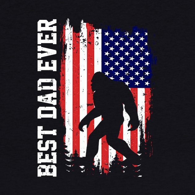 Best Dad Ever US Flag Bigfoot Sasquatch Gift by Teewyld